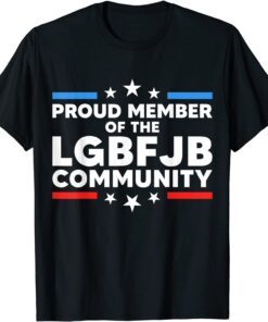 Proud member of the LGBFJB Community American Us Flag Tee Shirt