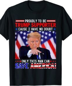 Proudly To Be Trump Supporter Save America Christmas Sweater Tee Shirt