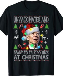 Ready To Talk Politics At Christmas Xmas Joe Biden Tee Shirt