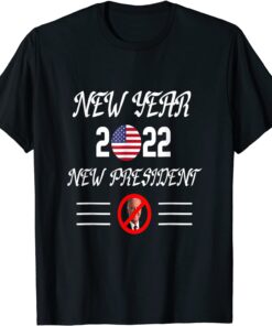 Republicans Anti Joe Biden New Year 2022 New President Tee Shirt