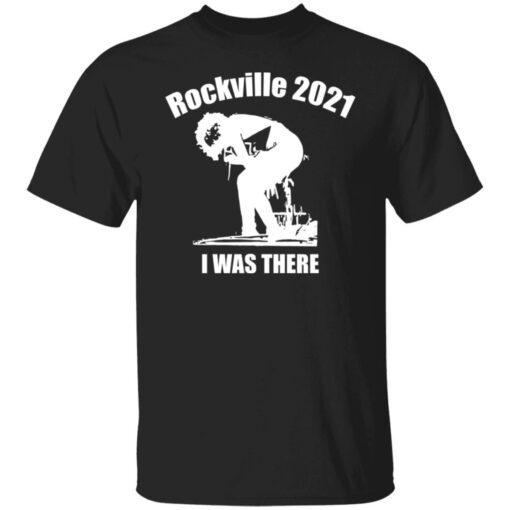 Rockville 2021 i was there Tee Shirt