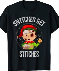 SNITCHES GET STITCHES Elf Snitched To Santa Claus Xmas Tee Shirt