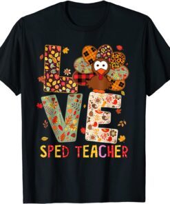 SPED Teacher Costume Thanksgiving I love my SPED Turkeys Tee Shirt