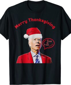 Santa Biden Merry Thanksgiving Trick Or Treat Christmas Tee Shirt