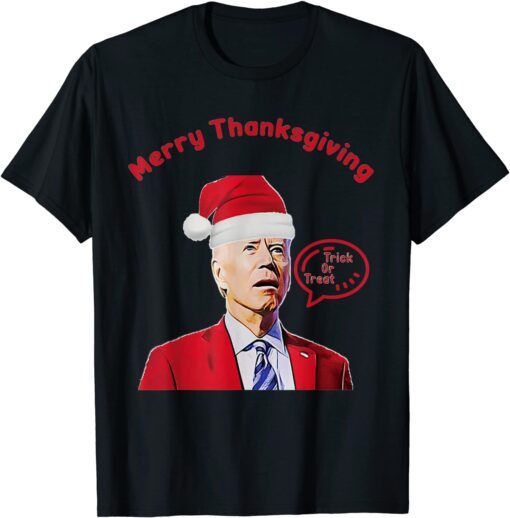 Santa Biden Merry Thanksgiving Trick Or Treat meme Tee Shirt