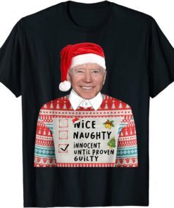 Santa Biden Nice Naughty Innocent Until Proven Christmas Tee Shirt