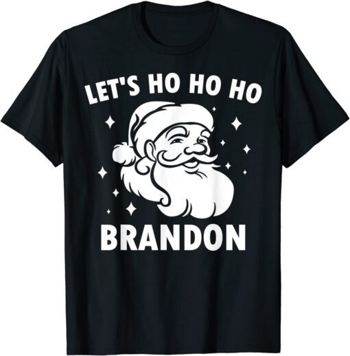 Santa Christmas Let's Ho Ho Ho Brandon Let's Go Brandon T-Shirt