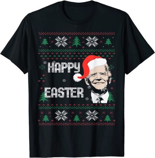 Santa Joe Biden Happy Easter Ugly Christmas Sweater Tee Shirt