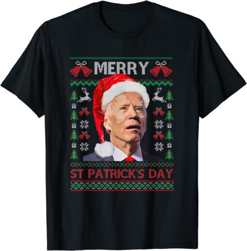 Santa Joe Biden Happy St Patrick's Day Ugly Christmas Pajama Tee Shirt