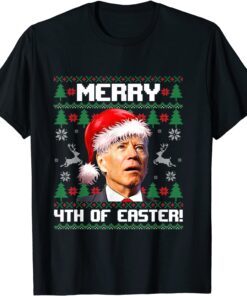 Santa Joe-Biden Merry 4th Of Easter Ugly Sweater Christmas Tee Shirt