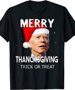 Santa Joe Biden Merry Thanksgiving Trick Or Treat Christmas Tee Shirt