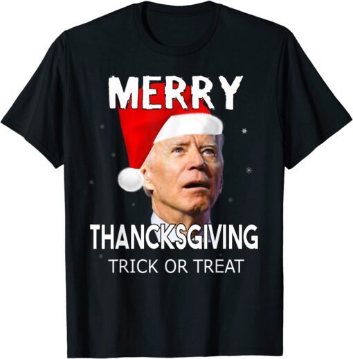 Santa Joe Biden Merry Thanksgiving Trick Or Treat Christmas Tee Shirt