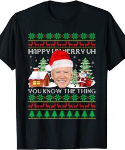 Santa Joe Biden Uh Uh You Know The Thing Christmas Sweater Tee Shirt