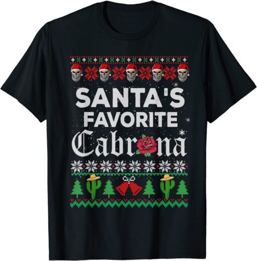 Santa's Favorite Cabrona, Ugly Xmas Sweater, Santa Skull Tee Shirt