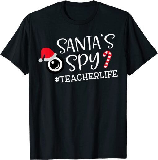 Santa's Favorite Teacher Santa Spy Teacher Life Christmas T-Shirt