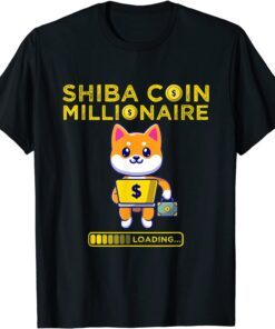 Shiba Coin The Millionaire Loading Token Coin Shiba Inu Logo Tee Shirt