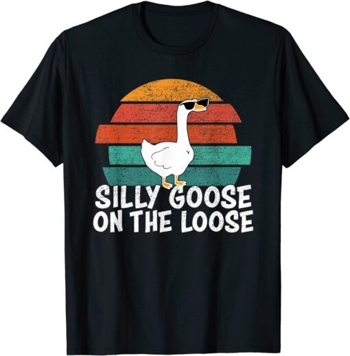 Silly Goose On The Loose Tee Shirt