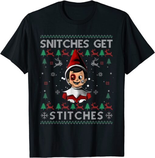 Snitches Get Stitches Christmas Ugly Sweater Tee Shirt