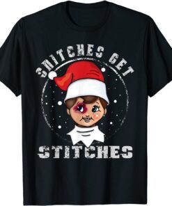 Snitches Get Stitches Elf Xmas Snitches Get Stitches Tee Shirt