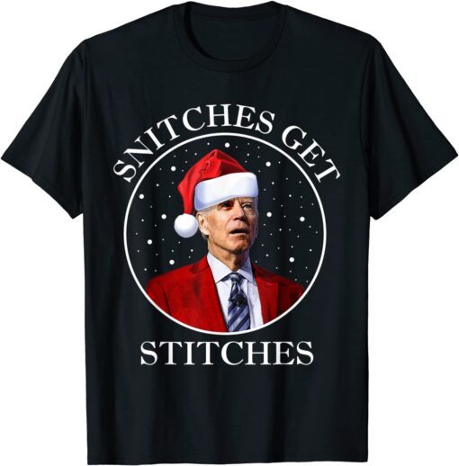 Snitches Get Stitches Joe Biden Tee Shirt