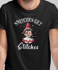 Snitches Get Stitches The Elf Xmas Tee Shirt