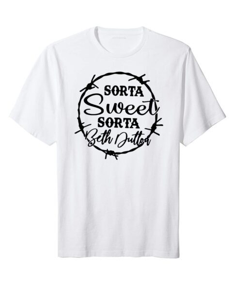 Sorta Sweet Sorta Beth Dutton, Yellowstone Bundle Tee Shirt