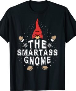 The Smartass Gnome Matching Family Christmas Group Tee Shirt