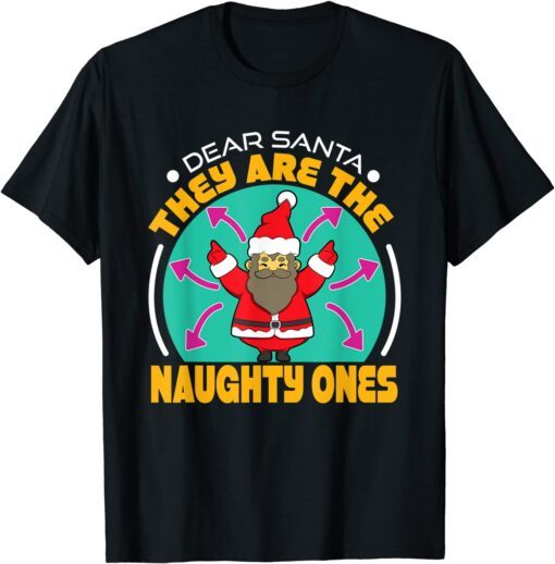 They Are The Naughty Ones Unique Matching Family Tee Shirt