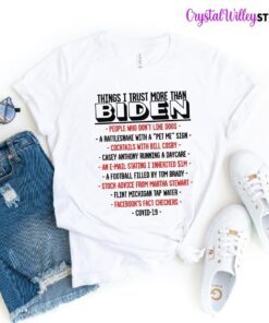 Things I Trust More Than Biden Tee Shirt