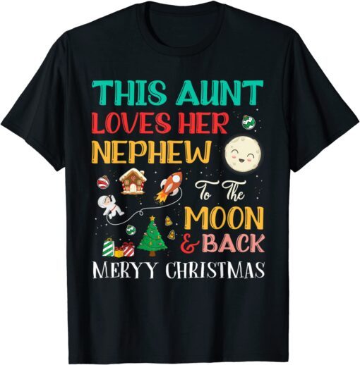 This Aunt Loves Nephew To The Moon And Back Christmas Tee Shirt