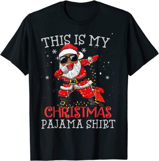 This Is My Christmas Pajama - Dabbing African American Santa Tee Shirt