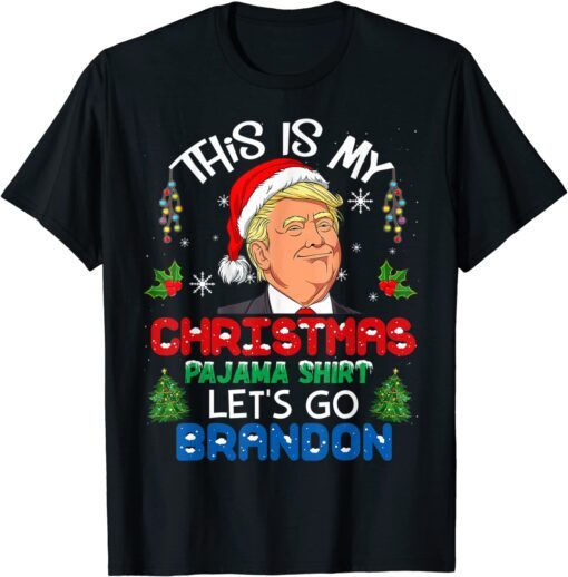 This Is My Christmas Pajama Let's Go Brandon Matching Tee Shirt