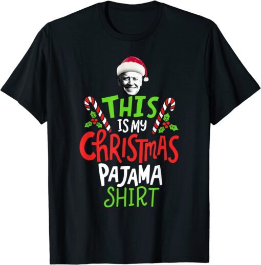 This Is My Christmas Pajama Santa Joe Biden Christmas Tee Shirt