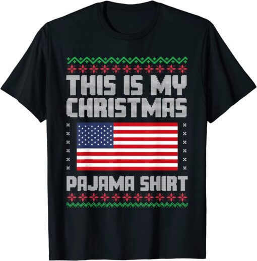 This Is My Christmas Pajama Shirt Political Ugly Xmas Tee Shirt