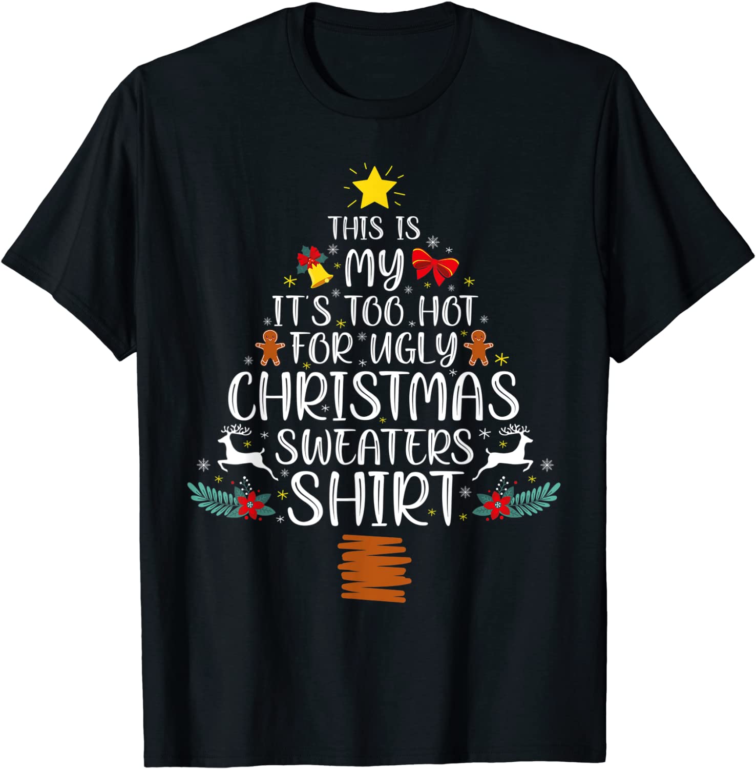 This Is My It's Too Hot For Ugly Christmas Sweaters Tree Tee Shirt ...