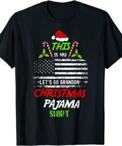 This Is My Lets Go Brandon Christmas Pajama Tee Shirt