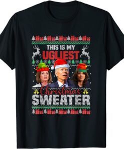 This Is My Ugliest Christmas Sweater Anti Biden X-mas Tee Shirt