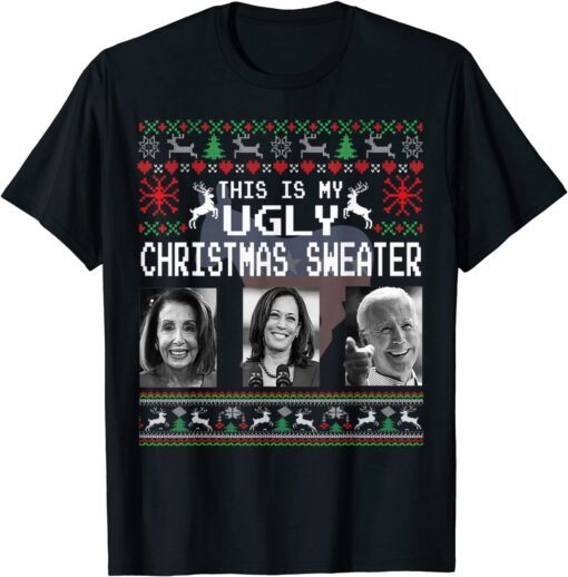 This Is My Ugly Christmas Anti-Biden Xmas Pajamas Sweater Tee Shirt