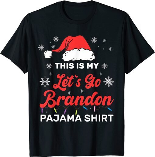 This is My Let's Go Branson Brandon Christmas Pajama Shirt Tee Shirt