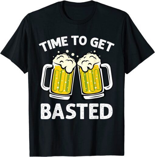 Time To Get Basted Thanksgiving Dinner Turkey And Beer Tee Shirt