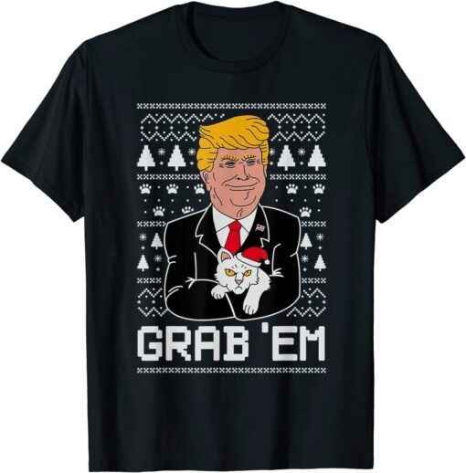 Trump Cat Grab' Em Ugly Christmas T-Shirt