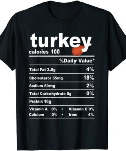 Turkey Nutritional Facts Thanksgiving Christmas Costume Tee Shirt