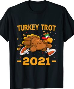 Turkey Trot 2021 Thanksgiving Turkey Trot Tee Shirt