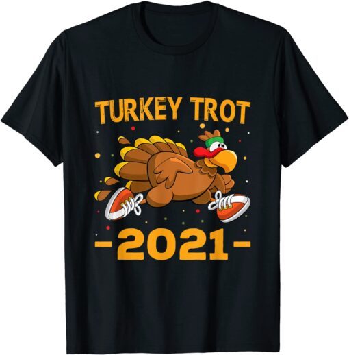 Turkey Trot 2021 Thanksgiving Turkey Trot Tee Shirt