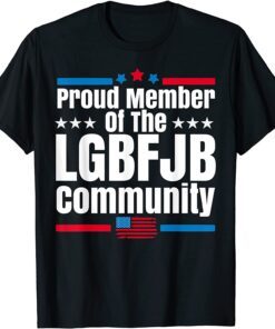 US FLAG Proud Member Of LGBFJB Community T-Shirt