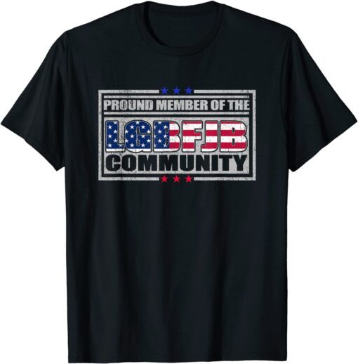 US FLAG Republicans Proud Member Of LGBFJB Community Tee Shirt