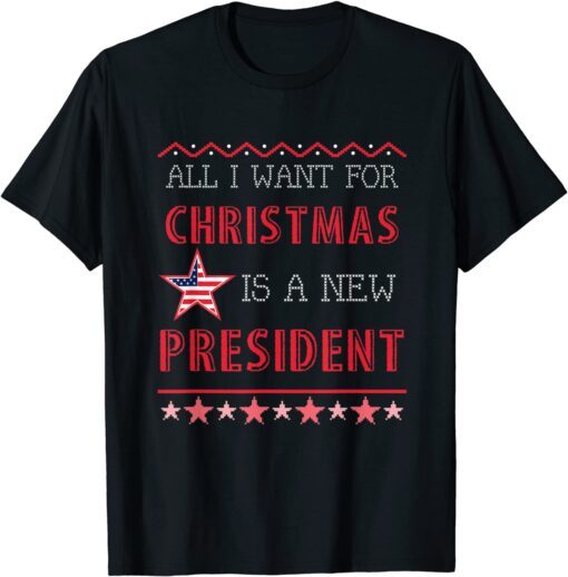 Ugly Christmas All I Want For Christmas Is A New President Tee Shirt