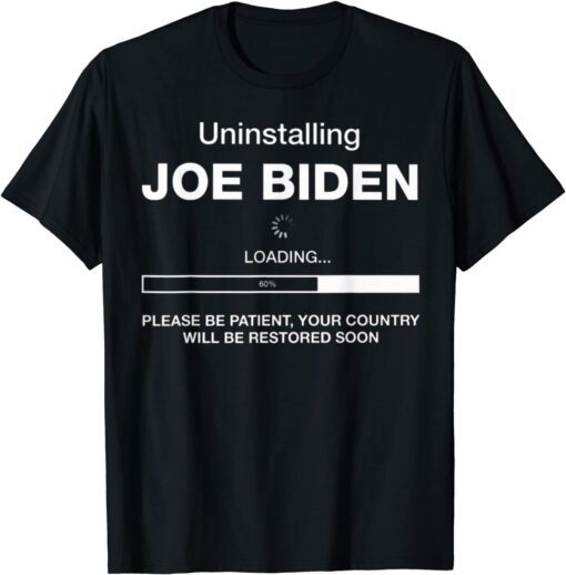 Uninstalling Joe Biden loading Tee Shirt