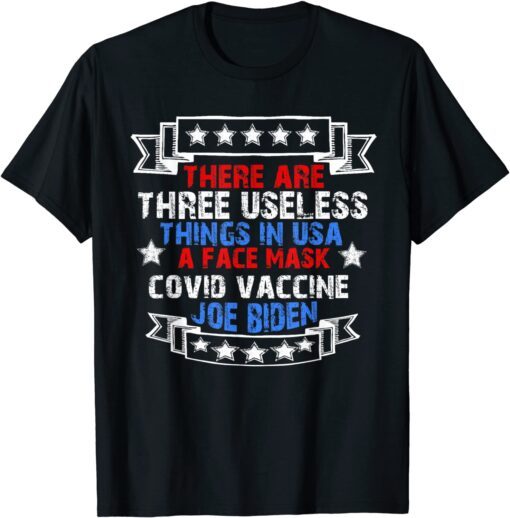 Useless Things Vaccine Biden Stars Grunge Classic T-Shirt