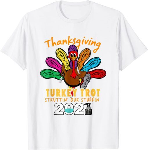 Vintage Thanksgiving Turkey Trot Struttin' Our Stuffin 2021 Tee Shirt